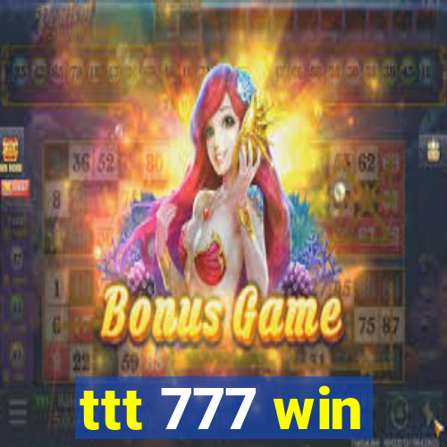 ttt 777 win